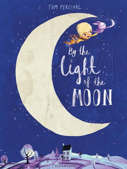 Title details for By the Light of the Moon by Tom Percival - Available